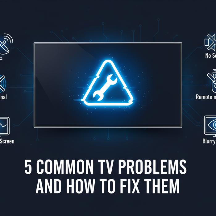 5 Common TV Problems and How to Fix Them